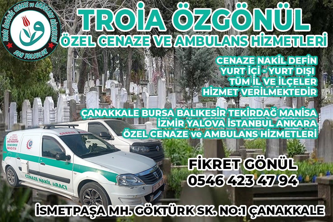 Ayvacık Cenaze Nakil-Defin Hizmetleri-0 546 423 47 94-Troia Özgönül Cenaze Hizmetleri-Ayvacık Cenaze Nakil Aracı-Özel Ambulans Nakil